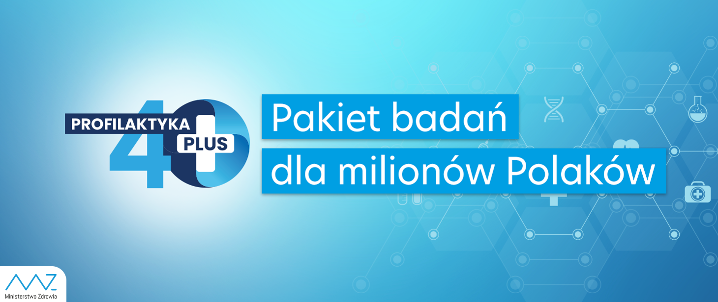 Baner - Pakiet badań dla milionów Polaków - profilaktyka 40 plus Baner - Pakiet badań dla milionów Polaków - profilaktyka 40 plus