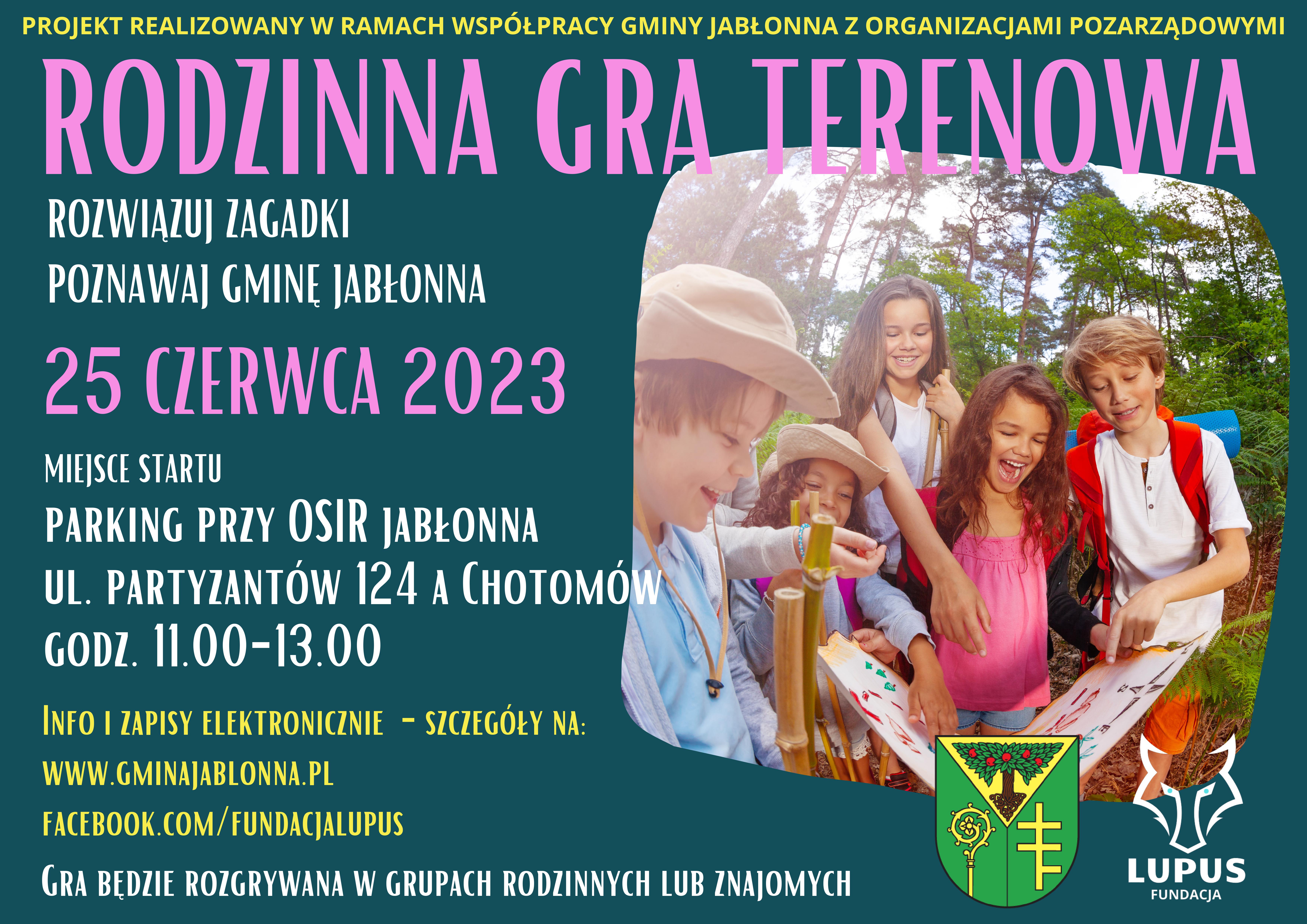 Plakat informujący o Rodzinnej grze terenowej w dniu 25 czerwca 2023 roku w godz. 11.00-13.00 w Lasach Chotomowskich Plakat informujący o Rodzinnej grze terenowej w dniu 25 czerwca 2023 roku w godz. 11.00-13.00 w Lasach Chotomowskich
